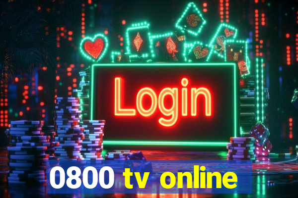 0800 tv online